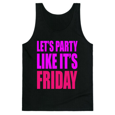 Let's Party Like It's Friday! Tank Top