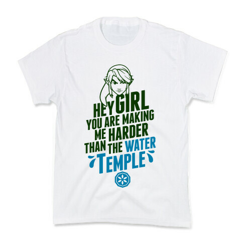 Hey Girl You Are Making Me Harder Than The Water Temple Kids T-Shirt