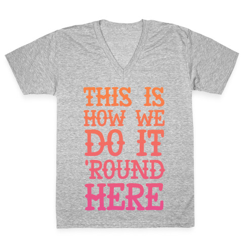 'Round Here V-Neck Tee Shirt