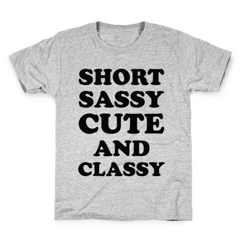 Short Sassy Cute and Classy Kids T-Shirt