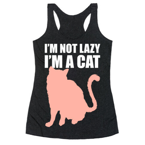 I'm Not Lazy I'm A Cat Racerback Tank Top