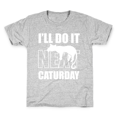 I'll Do It Next Caturday Kids T-Shirt