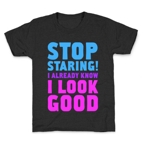 STOP STARING!  Kids T-Shirt