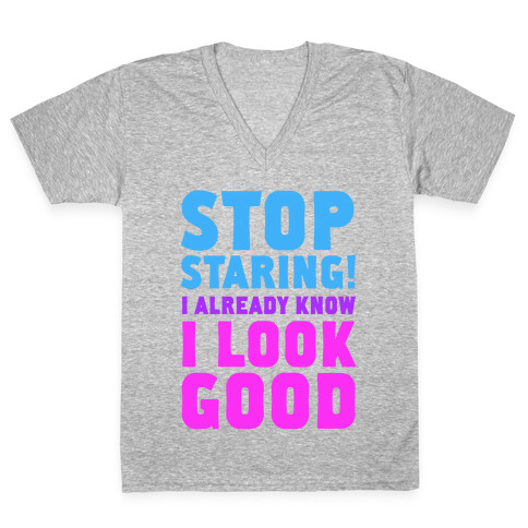 STOP STARING!  V-Neck Tee Shirt