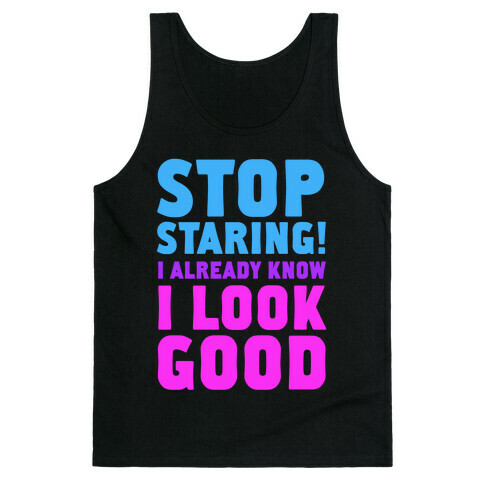 STOP STARING! Tank Top