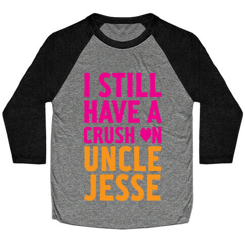 Crush on Uncle Jesse Baseball Tee