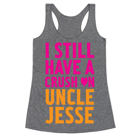 Crush on Uncle Jesse Racerback Tank Top