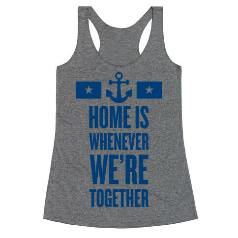 Home Is Whenever We're Together (Navy) Racerback Tank Top