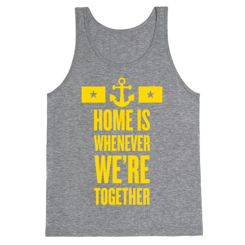 Home Is Whenever We're Together (Navy) Tank Top