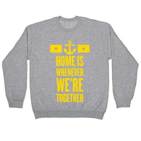Home Is Whenever We're Together (Navy) Pullover