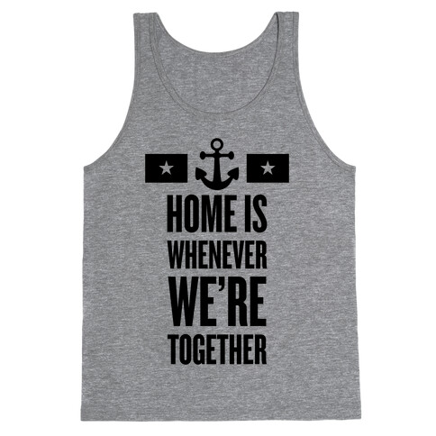 Home Is Whenever We're Together (Navy) Tank Top