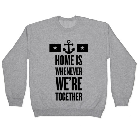 Home Is Whenever We're Together (Navy) Pullover