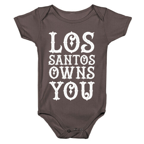 Los Santos Owns You Baby One-Piece