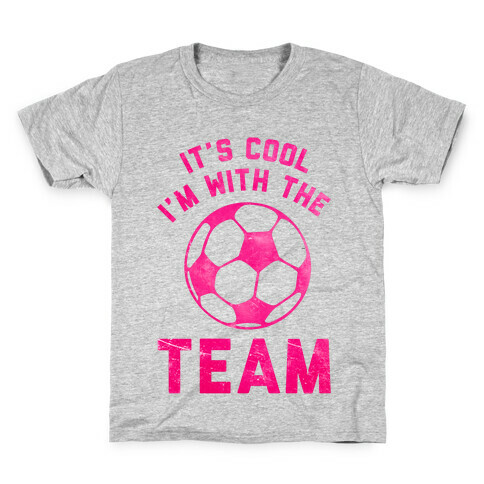 It's Cool I'm With the Team Kids T-Shirt