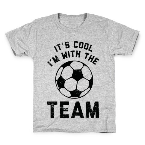 It's Cool I'm With the Team Kids T-Shirt