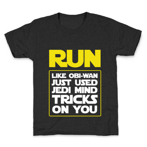 Run Like Jedi Mind Tricks Made You Kids T-Shirt