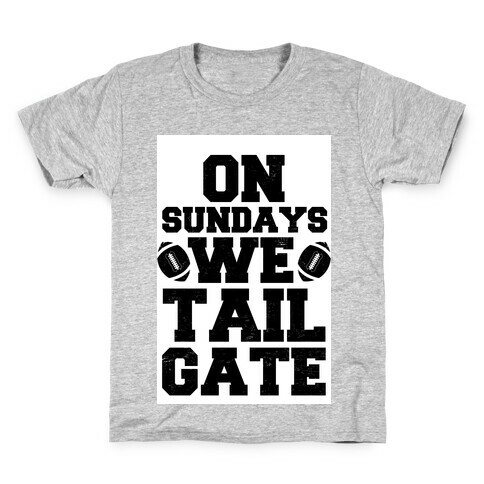 On Sundays We Tailgate Kids T-Shirt