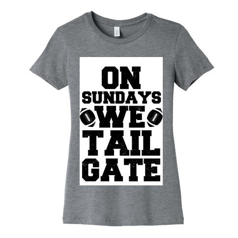 On Sundays We Tailgate Womens T-Shirt