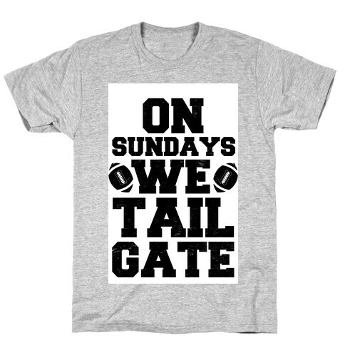 On Sundays We Tailgate T-Shirt