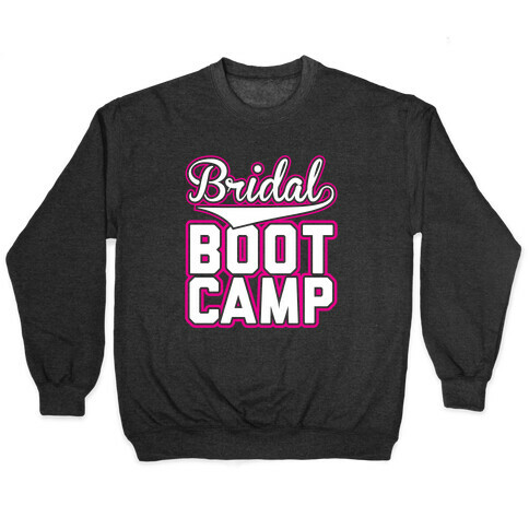 Bridal Boot Camp Pullover