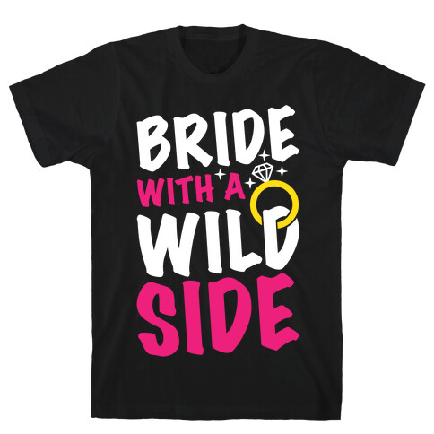 Bride With A Wild Side T-Shirt