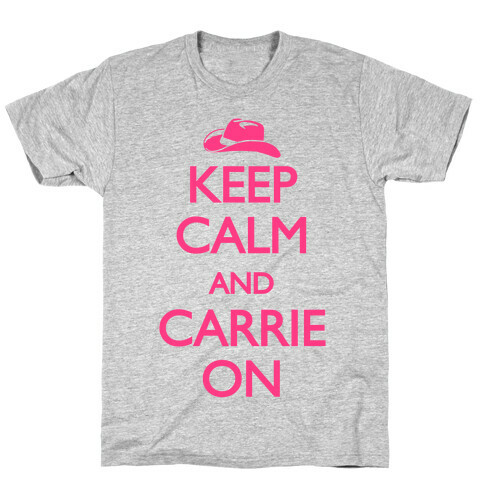 Keep Calm And Carrie On T-Shirt