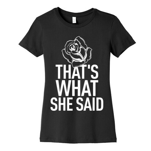 That's What She Said (Bachelorette) Womens T-Shirt