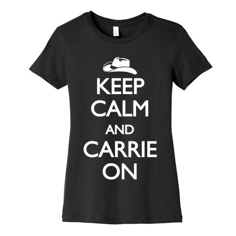 Keep Calm And Carrie On Womens T-Shirt