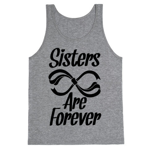 Sisters Are Forever Tank Top