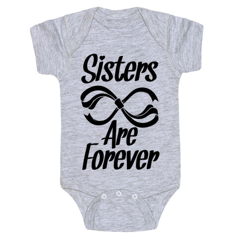 Sisters Are Forever Baby One-Piece