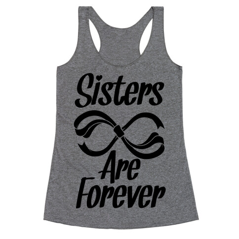 Sisters Are Forever Racerback Tank Top