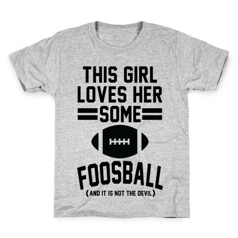 This Girl Loves Some Foosball Kids T-Shirt