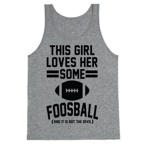 This Girl Loves Some Foosball Tank Top