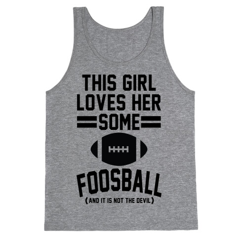 This Girl Loves Some Foosball Tank Top