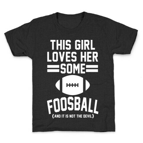 This Girl Loves Some Foosball Kids T-Shirt