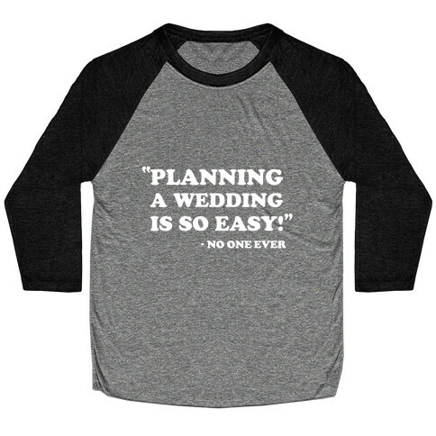 Wedding Planning Baseball Tee