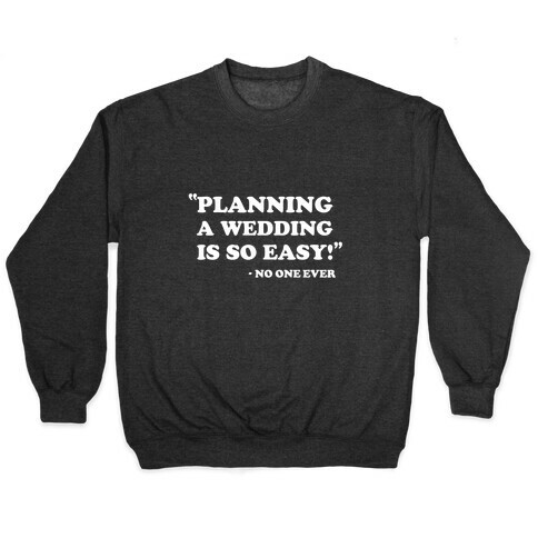 Wedding Planning Pullover