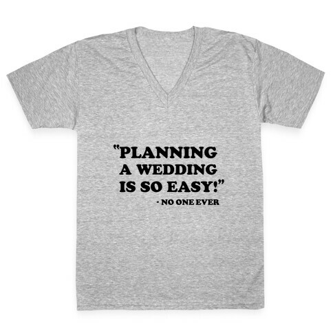 Wedding Planning V-Neck Tee Shirt