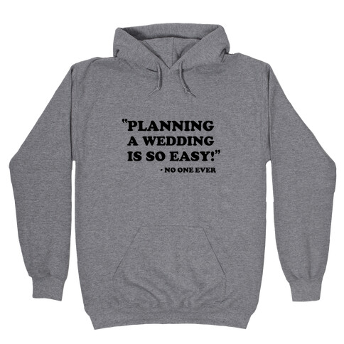 Wedding Planning Hooded Sweatshirt