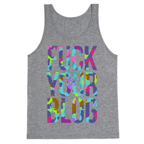 F*** Your Blog Tank Top
