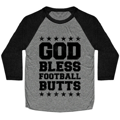 God Bless Football Butts Baseball Tee