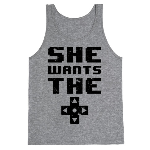 She Wants The D Pad  Tank Top