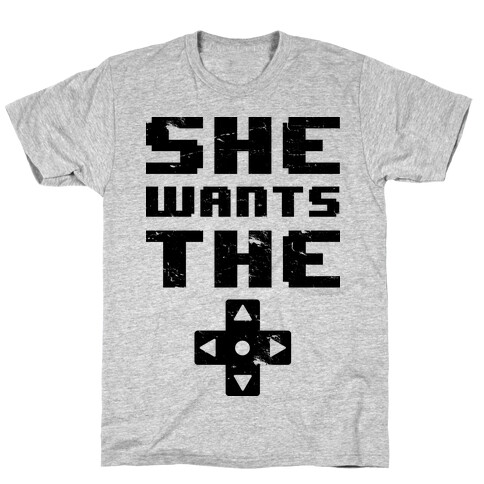 She Wants The D Pad  T-Shirt