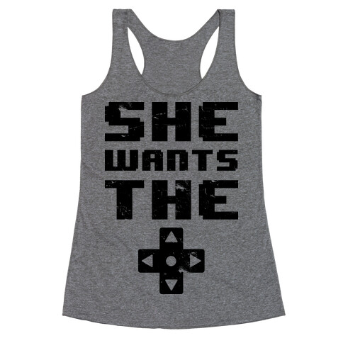 She Wants The D Pad  Racerback Tank Top