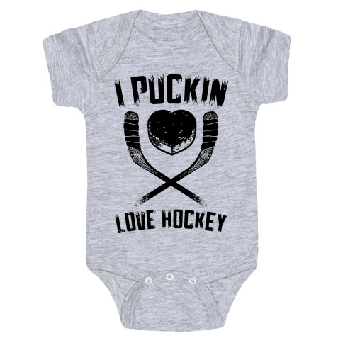 I Puckin Love Hockey  Baby One-Piece