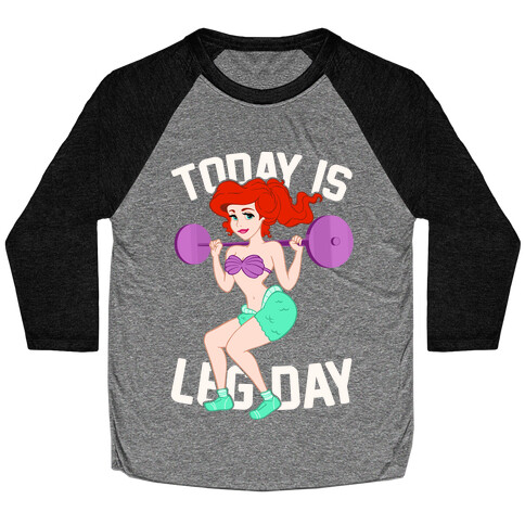 Today Is Leg Day Baseball Tee