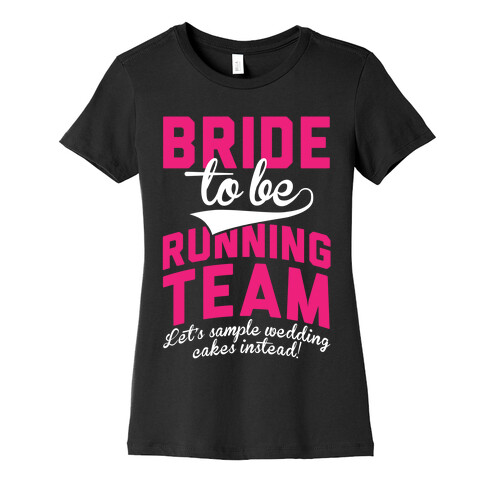 Bride-To-Be Running Team Womens T-Shirt