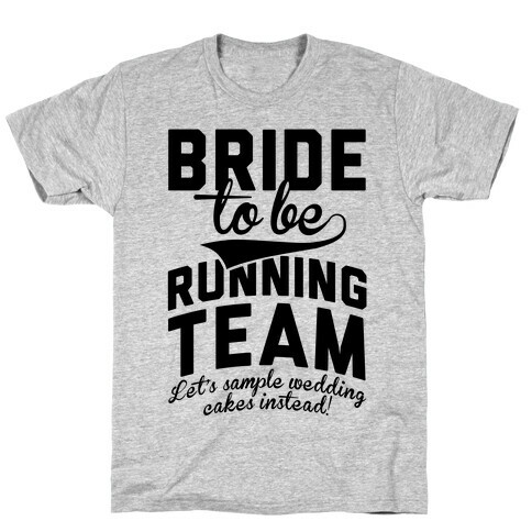 Bride-To-Be Running Team T-Shirt