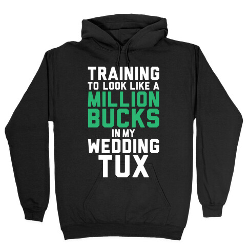 Training For The Tux Hooded Sweatshirt