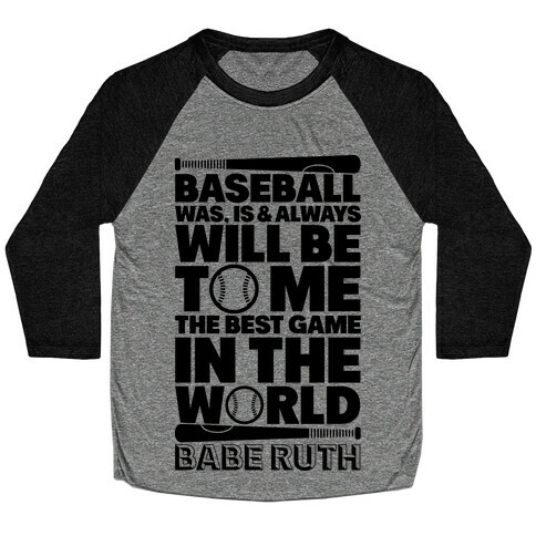 Babe Ruth - The Best Game In The World Baseball Tee